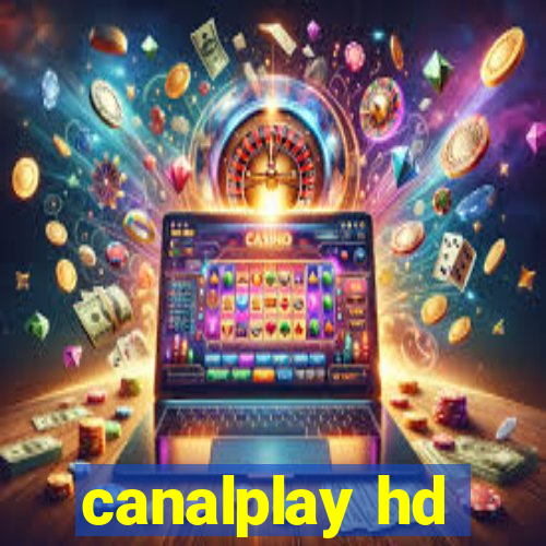 canalplay hd